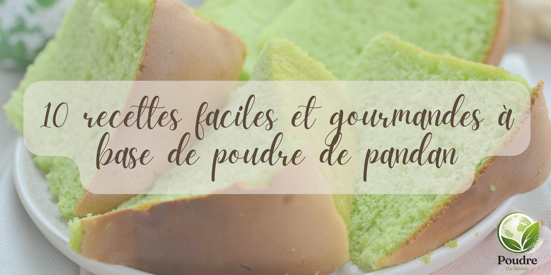 10 recettes faciles et gourmandes à base de poudre de pandan